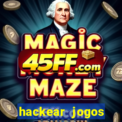 hackear jogos dinheiro infinito
